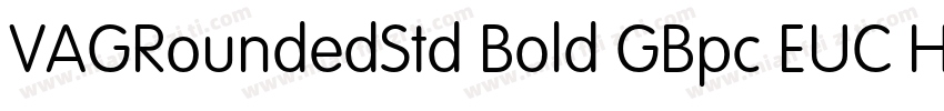 VAGRoundedStd Bold GBpc EUC H字体转换